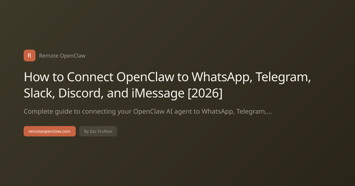 How to Connect OpenClaw to WhatsApp, Telegram, Slack, Discord, and iMessage [2026]