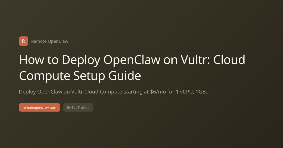 How to Deploy OpenClaw on Vultr: Cloud Compute Setup Guide