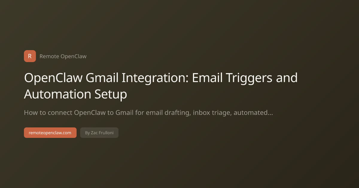 OpenClaw Gmail Integration: Email Triggers and Automation Setup
