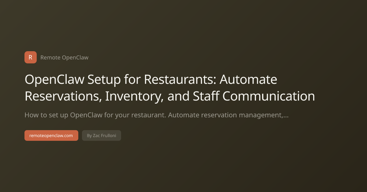 OpenClaw Setup for Restaurants: Automate Reservations, Inventory, and Staff Communication