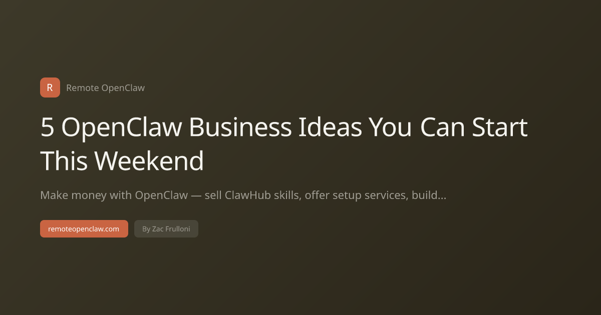 5 OpenClaw Business Ideas You Can Start This Weekend