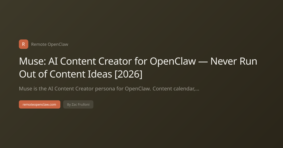 Muse: AI Content Creator for OpenClaw — Never Run Out of Content Ideas [2026]