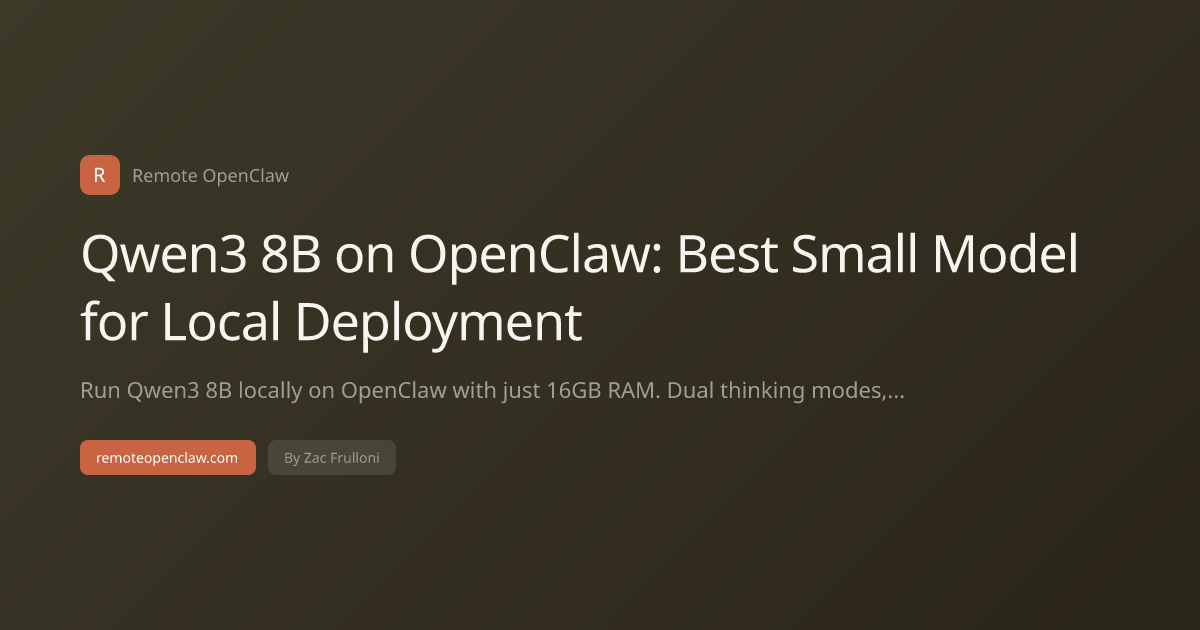 Qwen3 8B on OpenClaw: Best Small Model for Local Deployment