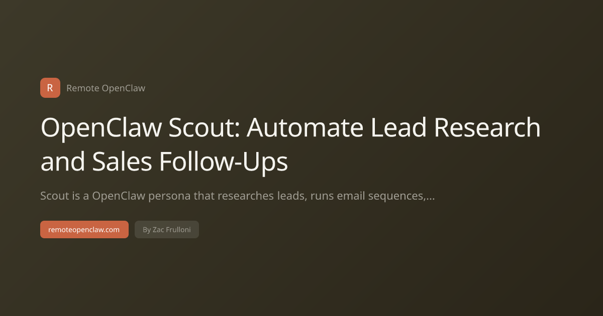 OpenClaw Scout: Automate Lead Research and Sales Follow-Ups