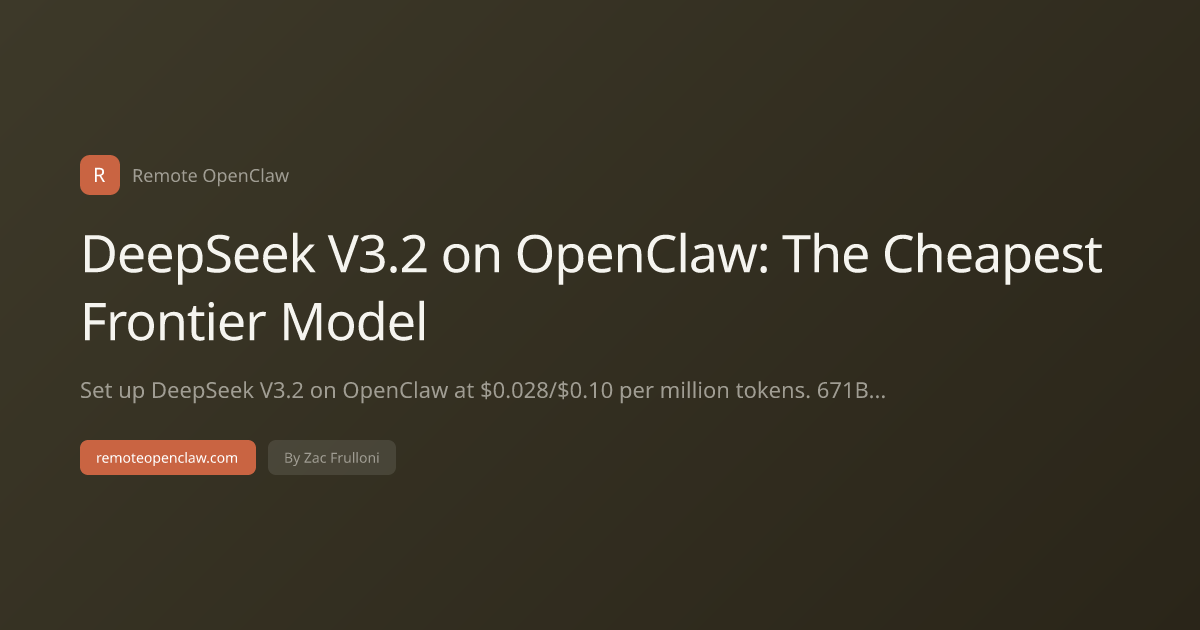 DeepSeek V3.2 on OpenClaw: The Cheapest Frontier Model