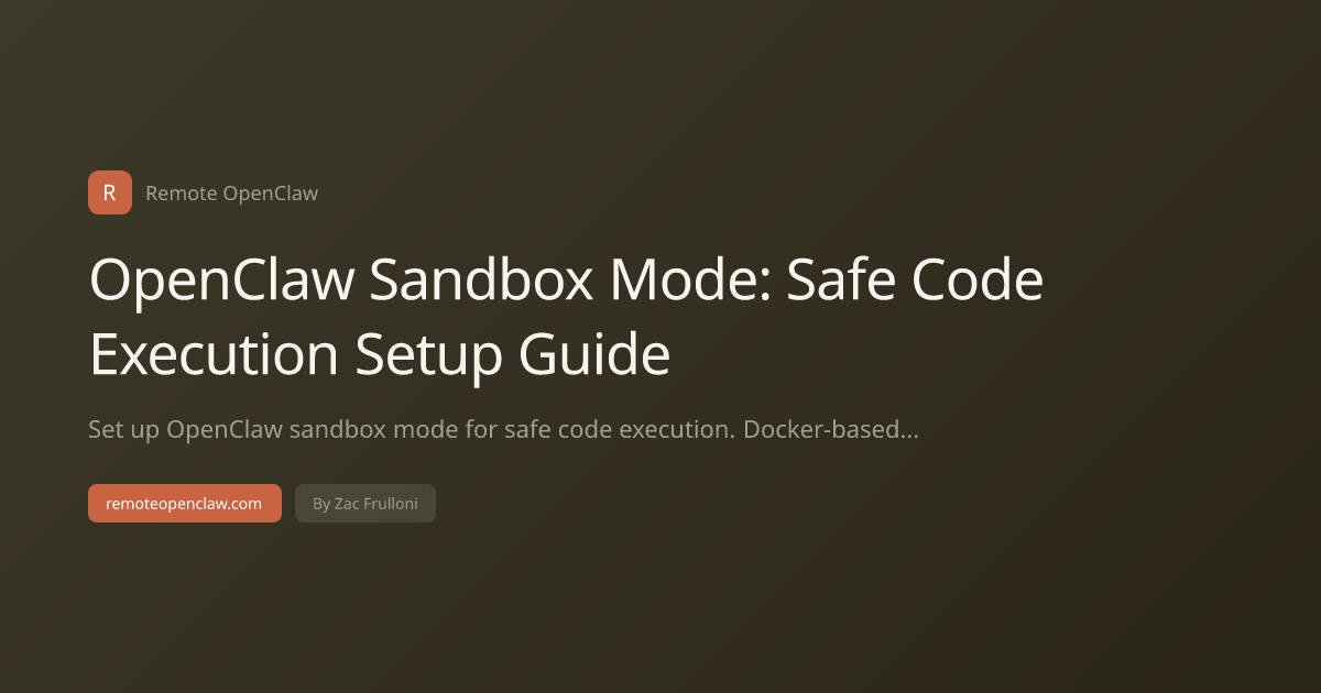 OpenClaw Sandbox Mode: Safe Code Execution Setup Guide