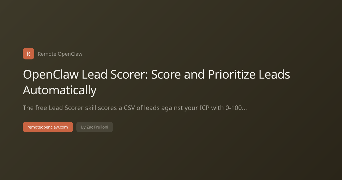 OpenClaw Lead Scorer: Score and Prioritize Leads Automatically
